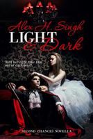 Light & Dark: Will Her Lght Take Him Out of Darkness? 1545599734 Book Cover