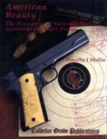 American beauty: The prewar colt national match government model pistol 0889352526 Book Cover