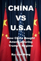 CHINA VS USA: HOW CHINA BOUGHT AMERICA DURING TRUMP'S REGIME B08RZDL5HB Book Cover