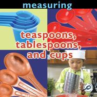 Teaspoons, Tablespoons, and Cups 1606945718 Book Cover