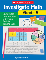 Investigate Math: Grade 5: Open-Ended Math Problems to Develop Flexible Thinking Skills 1338751727 Book Cover