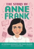 The Story of Anne Frank: A Biography Book for New Readers 1648766064 Book Cover