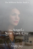 The Angel of New York City (The Millicent Series, Book 2) 169887104X Book Cover