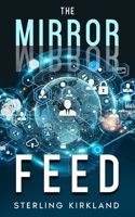 The Mirror Feed B0GHNCVRC7 Book Cover