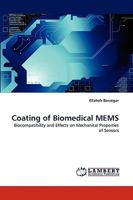 Coating of Biomedical MEMS: Biocompatibility and Effects on Mechanical Properties of Sensors 383835656X Book Cover