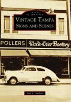 Vintage Tampa Signs and Scenes 0738568368 Book Cover