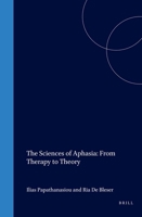 The Sciences of Aphasia 0080440738 Book Cover