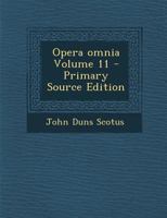 Opera omnia Volume 11 1016226195 Book Cover