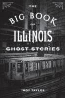 The Big Book of Illinois Ghost Stories 1493043803 Book Cover