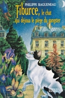 Tiburce, le chat qui déjoua le piège du gangster (French Edition) 2268050157 Book Cover