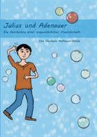 Julius und Adenauer: Die Geschichte einer ungewöhnlichen Freundschaft 3842361602 Book Cover