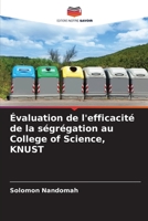 Évaluation de l'efficacité de la ségrégation au College of Science, KNUST 6205720094 Book Cover