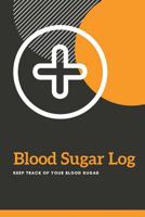 Blood Sugar Log: For Keeping Daily And Weekly Track 1099435986 Book Cover