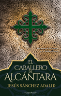 El Caballero de Alcántara (the Knight of Alcantara - Spanish Edition) 8419883964 Book Cover