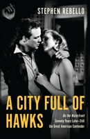 A City Full of Hawks: On the Waterfront Seventy Years Later, Still the Great American Contender 1493077805 Book Cover