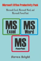 Microsoft Office Productivity Pack' Microsoft Excel, Microsoft Word, and Microsoft PowerPoint 1393272908 Book Cover