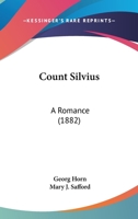 Count Silvius: A Romance 1247024075 Book Cover