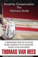 Disability Compensation: The Veterans Guide 1448985234 Book Cover