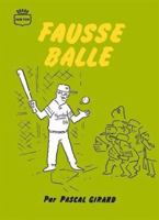 Fausse balle 2925114687 Book Cover