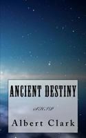 Ancient Destiny 1477477322 Book Cover