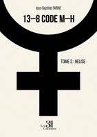 13-8 code M-H: Tome 2: Helise B0G8F7SZT2 Book Cover