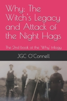 Why: The Witch's Legacy and Attack of the Night Hags: The 2nd (or possibly 1st?) book of the 'Why' trilogy B0F1MK165G Book Cover