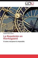 La Repetición en Kierkegaard 3846571423 Book Cover