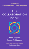 The Collaboration Book: A Guide to Achieving Great Things Together 1324075376 Book Cover