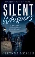 Silent Whispers: A Small-Town Cold Case Romance Suspense Thriller B0FPYLT3JW Book Cover