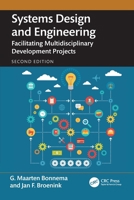 Systems Design and Engineering: Facilitating Multidisciplinary Development Projects 1032789743 Book Cover