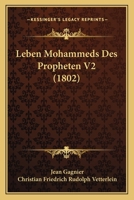 Leben Mohammeds Des Propheten V2 (1802) 116678083X Book Cover