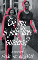 Se my is julle twee susters 1928215238 Book Cover