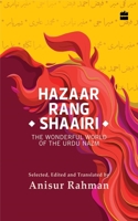 Hazaar Rang Shaairi : The Wonderful World of the Urdu Nazm 9356293899 Book Cover