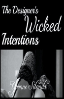 The Designer's Wicked Intentions B09PP7XLP3 Book Cover