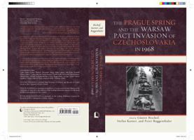 The Prague Spring and the Warsaw Pact Invasion of Czechoslovakia in 1968 0739143050 Book Cover