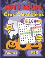 Halloween Mots mêlés Gros Caractères #15: Pour adultes et personnes âgées | gros caractères | police de caractères grande taille et amusante | 100 ... de puzzle | 2000 mots B08LNFRZXY Book Cover