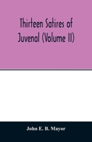 Thirteen Satires of Juvenal, Vol. 2: With a Commentary (Classic Reprint) 9354013465 Book Cover