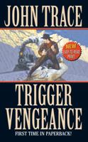 Trigger Vengeance (Leisure Western) 0843961538 Book Cover