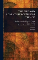 The Life and Adventures of Baron Trenck 1023082403 Book Cover