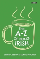 The A to Z of Being Irish 1788495640 Book Cover