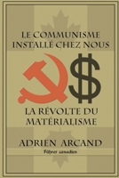 Le communisme install� chez nous 1714393305 Book Cover