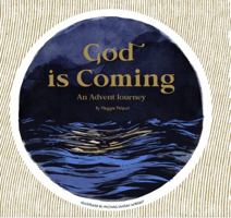 God Is Coming: An Advent Journey 173594940X Book Cover