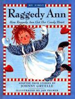 How Raggedy Ann Got Her Candy Heart 0689808879 Book Cover