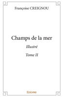 Champs de la mer (Version illustrée) - Tome 2 (French Edition) 2414260491 Book Cover