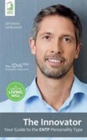 The Innovator: Your Guide to the ENTP Personality Type 8379810724 Book Cover