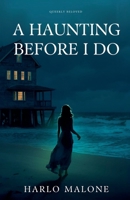 A Haunting Before I Do B0GGN9KRHR Book Cover