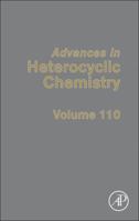 Advances in Heterocyclic Chemistry, volume 110 0124081002 Book Cover