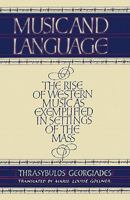 Music and Language: The Rise of Western Music as Exemplified in Settings of the Mass 0521299020 Book Cover