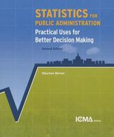 Statistics for Public Administration: Practical Uses for Better Decision Making 0873267710 Book Cover