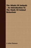 The Minds of Animals: an Introduction to the Study of Animal Behaviour 1014785294 Book Cover